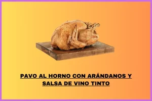 Receta de pavo al horno con arándanos y salsa de vino tinto pavo al horno con arándanos y salsa de vino tinto